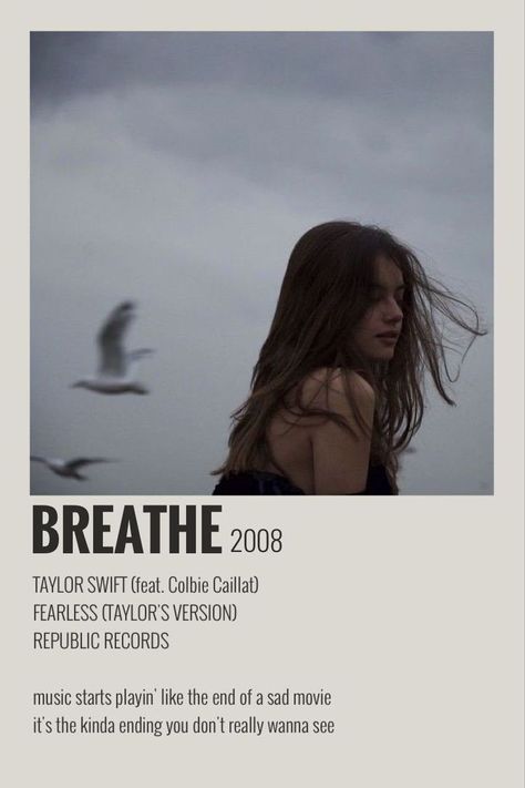 BREATHE TRACK POLAROID TAYLOR SWIFT Breathe Poster, Song Polaroid, Fearless Song, Fearless Tv, Taylor Swift Discography, Fearless Album, Taylor Swift Playlist, Song Posters, Colbie Caillat