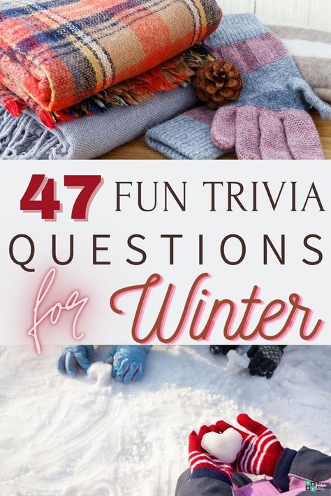 47 Winter Trivia Questions and Answers New Years Trivia With Answers, Winter Trivia Questions And Answers, January Party Ideas For Adults, Winter Party Games For Adults, Trivia Questions And Answers For Adults, Winter Activities For Adults, Party Games For Groups, Winter Trivia, Spring Trivia