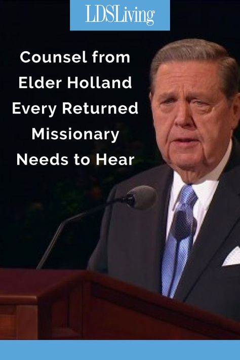 Counsel from Elder Holland Every Returned Missionary Needs to Hear Mission Homecoming, Missionary Homecoming, Missionary Quotes, Mission Prep, Elder Holland, Mission Call, Lds Mission, Lds Missionary, Sister Missionaries