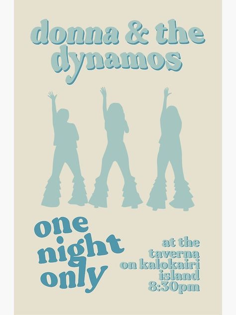 "Donna & the Dynamos" Photographic Print by honeydesigns | Redbubble The Dynamos, 17. Geburtstag, Dorm Posters, Taylor Swift Posters, Plakat Design, Mama Mia, Mia 3, Picture Collage Wall, Photo Wall Collage