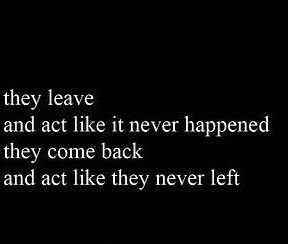 They leave and act like it never happened # life quotes Acting Like Nothing Happened Quotes, Like It Never Happened, Leaving Quotes, Scorpio Art, Nothing Happened, Love Is Everything, Hard Quotes, Wise Man, Mind Quotes