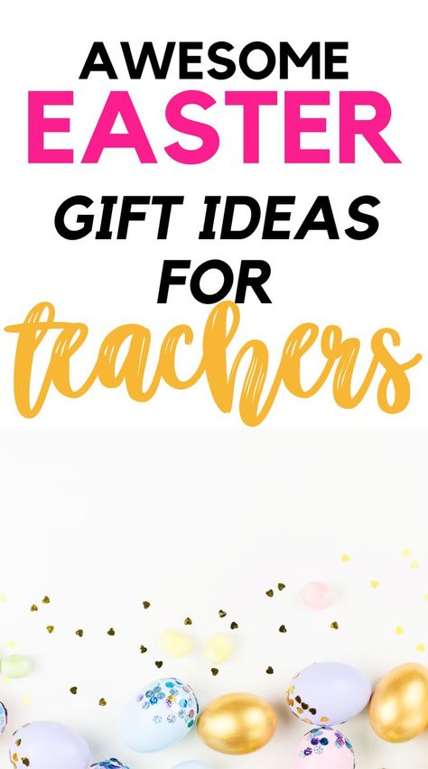 Discover the best Easter gift ideas for teachers to show your appreciation! Easter Appreciation Gifts, Homemade Easter Gifts, Easter Teacher Appreciation, Easter Teacher Gifts, Easter Stuffers, Gift Ideas For Teachers, Easter Gift For Adults, Easter Gift Ideas, Easter Craft Projects