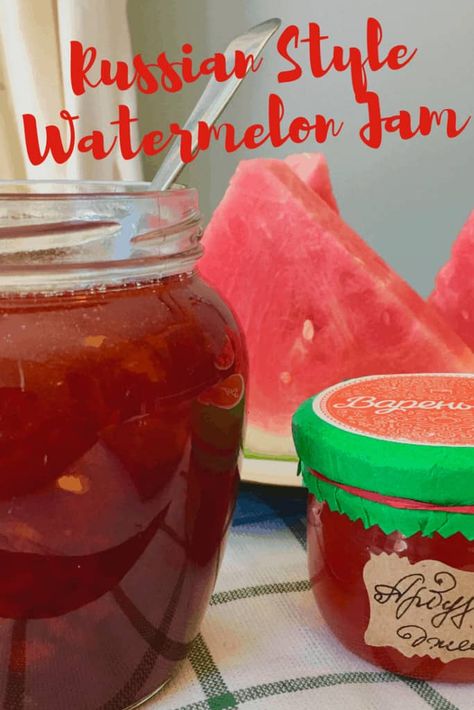 Watermelon Jam or Watermelon Honey (Video) - Peter's Food Adventures Types Of Watermelon, Watermelon Jam, Jam Without Pectin, Mason Jar Recipe, Watermelon Jelly, Canning Jam, Russian Tea, Watermelon Rind, Mood Food