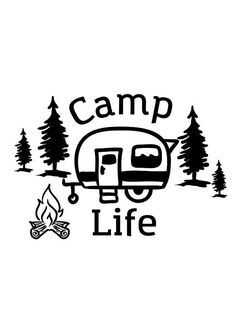 Camp life Camping Illustration, Camping 101, Life Logo, Camping Signs, Image Svg, Camp Life, Camping Outfits, Camping Fun, Camping Crafts