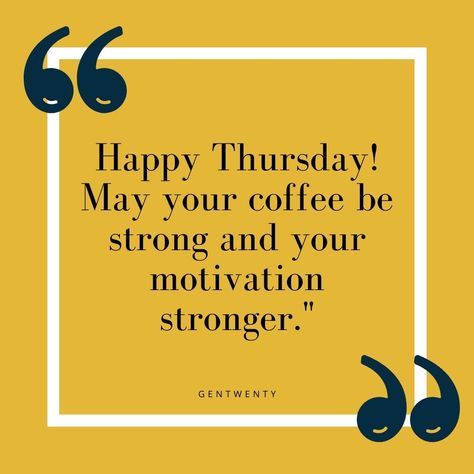 thursday motivational quotes for work Motivational Quotes For Work, Positive Mind Positive Vibes, Happy Thursday Quotes, Body Positive Quotes, Quotes For Work, Thursday Quotes, Good Vibes Quotes, Weekday Quotes, Mental Attitude