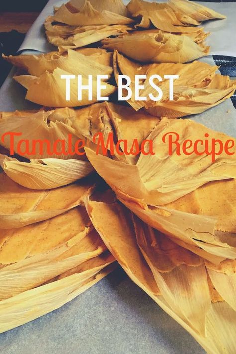 Tamale Masa Recipe Without Lard, Tamale Masa Recipe With Lard, Tamale Dough Recipe, Best Tamale Recipe, Tamale Masa Recipe, Maseca Recipes, Tamale Masa, Authentic Tamales Recipe, Easy Tamales Recipe