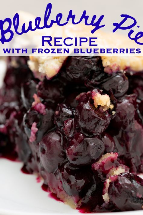 Blueberry Pie Recipe Frozen Blueberries, Frozen Blueberry Pie Filling, Blueberry Pie From Frozen Blueberries, Frozen Blueberry Pie Recipe, Blueberry Pie Recipe With Frozen Berries, Recipe With Frozen Blueberries, Blueberry Pie With Frozen Blueberries, Frozen Blueberry Pie, Best Blueberry Pie Recipe