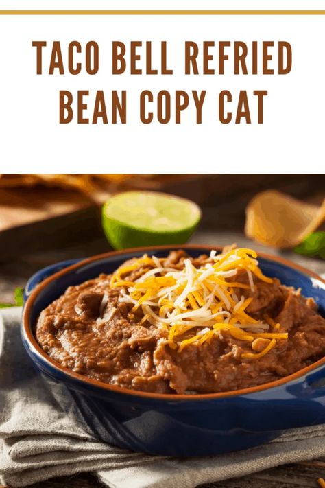 Taco Bell Refried Beans Recipe, Pintos And Cheese, Taco Beans, Taco Bell Bean Burrito, Bean Burritos Recipe, Refried Bean, Taco Bell Recipes, Refried Beans Recipe, Bean Burritos