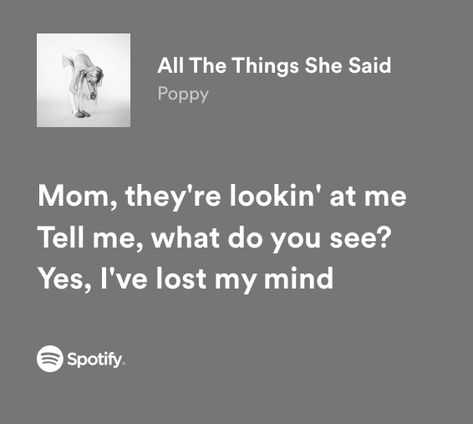 All The Things She Said Lyrics, All The Things She Said, What Do You See, Lose My Mind, She Said, Losing Me, The Things, Tell Me, Poppies