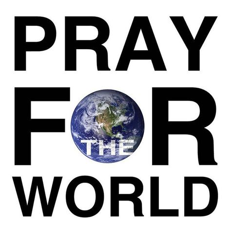 Pray For The World Pray For The World, Pray For World, Pray For Paris, Praying For Our Country, Spiritual Motivation, Spiritual Prayers, Message Of Hope, We Are The World, Pray For Us