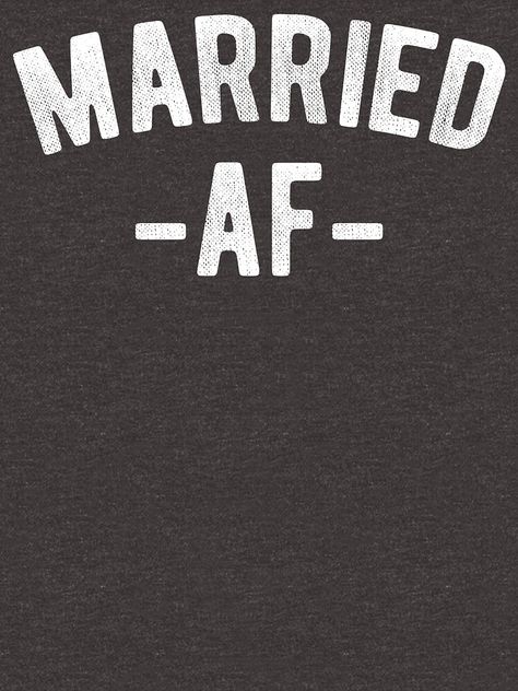 "Married AF Funny Wedding Newly Wed" T-shirt by AurlexTees #Aff , #affiliate, #Funny, #Wedding, #Married, #AF Funny Wedding Signs Hilarious, Funny Weddings, Funny Wedding Signs, Married Af, Ruby Anniversary, Newly Wed, Love Me Do, Funny Wedding, Wedding Humor