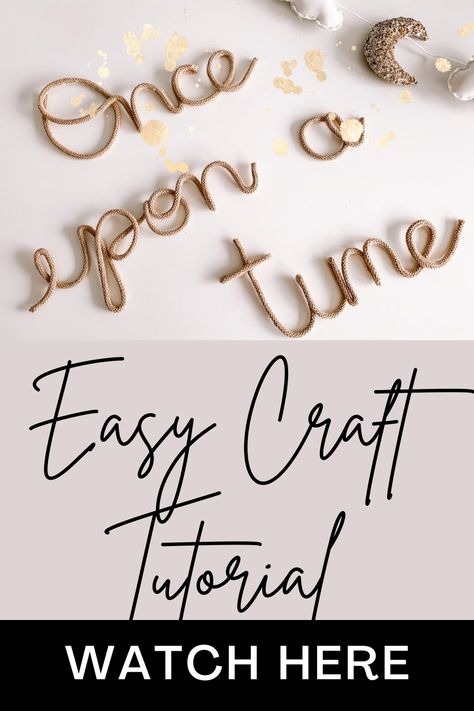 Crafting a beautiful, eye-catching wall decoration doesn't have to be hard with this easy Once Upon A Time Sign. In no time at all you can have an adorable, unique piece of art to add to your nursery. All you need are a few supplies such as aluminium wire, cotton cord, and other items that you can find around the house. With our step-by-step video tutorial, you'll have a beautiful wall sign in no time. Watch the Video Tutorial Here to start crafting your Once Upon A Time Sign! Diy Once Upon A Time, Once Upon A Time Diy Crafts, Diy Wire Name Sign, Yarn Wire Words Diy, Diy Nursery Decor Boy Wall Art, How To Make Knitted Wire Words, Craft Cord Projects, Diy Nursery Decor Boy, Once Upon A Time Sign