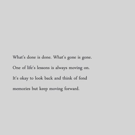 Keep moving forward Moving Up In Life Quotes, Moving On From Family Quotes, Quotes To Help Move On, Quotes About Him Moving On, Positive Moving Forward Quotes, Moving On In Life Quotes, Quotes To Move Forward, Keep Looking Forward Quotes, Quotes For Letting Go Moving Forward