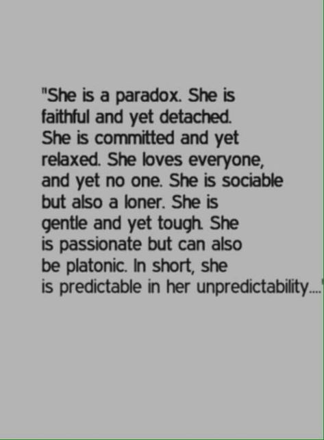 She is a paradox. Inspirerende Ord, Motiverende Quotes, Poem Quotes, Deep Thought Quotes, Poetry Quotes, Pretty Words, Pretty Quotes, Thoughts Quotes, The Words