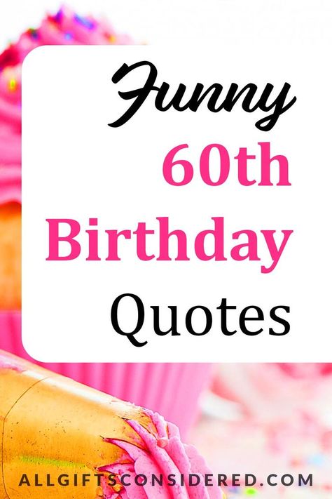 funny 60th birthday quotes Diy 60th Birthday Card, Funny 60th Birthday Quotes, 60th Birthday Messages, 60th Birthday Wishes, Birthday Card Quotes, 60th Birthday Theme, 60th Birthday Quotes, 60th Birthday Greetings, Cute Birthday Quotes