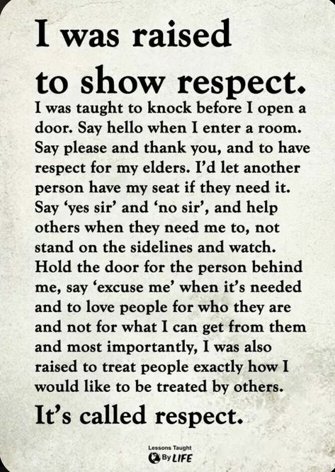 Show Respect, Heaven Art, Face Book, Life Lesson, A Poem, Lesson Quotes, Life Lesson Quotes, Quotable Quotes, Inspiring Quotes About Life