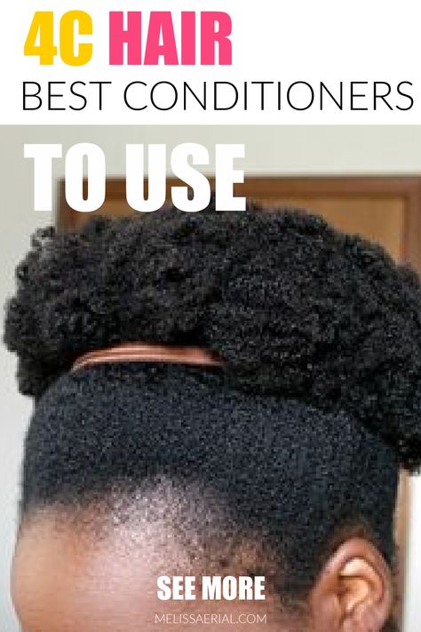 The best conditioners to use on your 4c hair to get it to retain moisture. Best Shampoo And Conditioner For 4c Natural Hair, Best Detangler For 4c Hair, Natural Hair Softener, Best Hair Conditioner, 4c Hair Care, Short Natural Curly Hair, Natural Hair Conditioner, Growing Healthy Hair, Hair Scrub