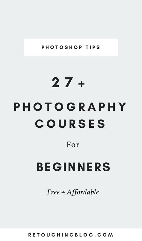 27 Photography Courses for Beginners | Retouching Blog + Photo Editing Tips + Design Tips Photography Lessons Tutorials, Free Photography Courses, Online Photography Course, Best Photo Editing Software, Photo Editing Tips, Tips Design, Photoshop Brush Set, Photoshop Video, Photography Course