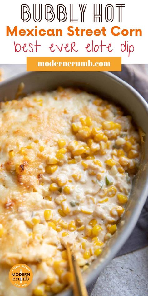 Mexican Cheese Corn, Hot Mexican Street Corn Dip Recipe, Cheesy Street Corn Dip, Creamy Street Corn Dip, Street Corn Dip Baked, Creamy Elote Dip, Mexican Style Street Corn Recipe, Mexican Elote Dip, Mexican Corn In Crockpot