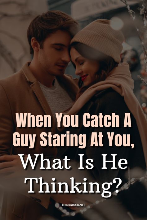 When you catch a guy staring at you, what is he thinking? Is he doing it because he likes you or is there something on your face that’s making him stare? You would think that his look was completely random if he wasn’t staring at you for minutes like you’re some piece of art. Because of that, you want to know if his look has a deeper meaning. Could it be that he’s trying to send you a message with the help of his eyes? #thinkaloud #pasts #properly #lovequotes #love #loveit When You Catch Someone Staring At You, When Someone Stares At You, Men Staring At Women, Is He Thinking About Me, When He Stares At You, The Look Of Love In His Eyes, What Does It Mean When A Guy Stares, When He Looks At You, He Likes You