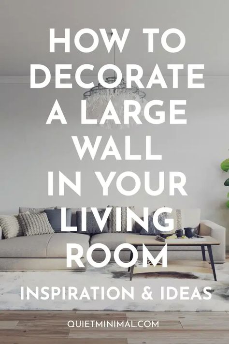 Revamp That Large Wall! Living Room Design Ideas - Quiet Minimal Behind Couch Decor, Wall Behind Couch, Couch Wall Decor, Large Wall Decor Living Room, Big Wall Decor, Long Living Room, Minimal Living Room, Diy Terrarium, Family Room Walls