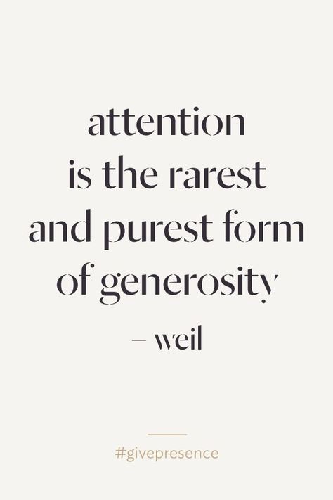 attention - generosity Quote Of The Week, Life Quotes Love, Totally Me, Quotable Quotes, A Quote, Daily Quotes, Great Quotes, Beautiful Words, Inspirational Words