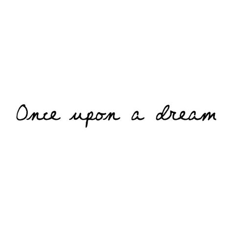 once upon a dream ❤ liked on Polyvore featuring words, text, quotes, disney, fillers, backgrounds, phrases, effect, saying and scribble Frases Disney, Quotes Dream, Sleep Quotes, Once Upon A Dream, Behind Blue Eyes, Baby Massage, Robert Kiyosaki, Dream Quotes, Disney Quotes