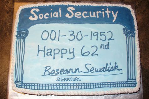 Social security cake for 62nd birthday!  Cakes by Deb 62nd Birthday Cake For Men, 62 Birthday Party Theme, 62 Birthday Ideas For Mom, 62 Birthday Cake, 65 Birthday Cake, Grandmas Birthday, Old Man Birthday, Funny Cakes, Bd Cake