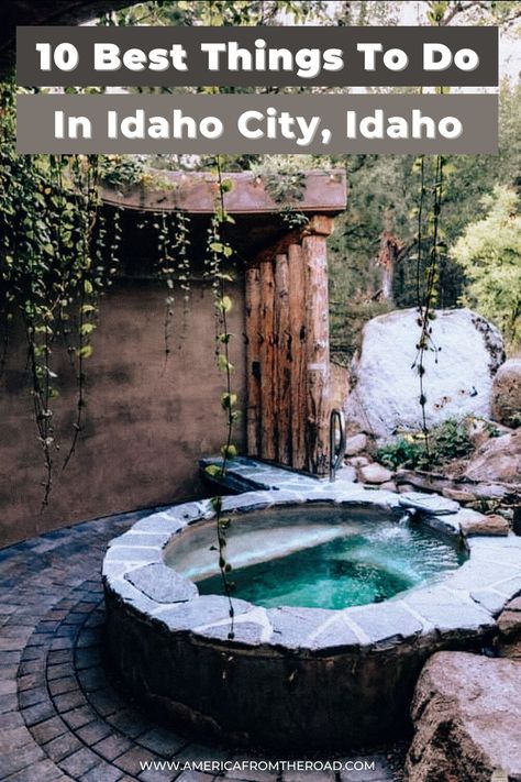 Things To Do In Idaho City: Hot Springs and Ghost Towns In Idaho Things To Do In Idaho, Idaho Hot Springs, Hot Springs Resort, Idaho City, Visit Idaho, Idaho Travel, Spring Resort, Boise Idaho, Road Trip Hacks