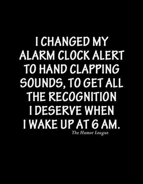 Alarm Clock Quotes, Clock Quotes, Funny Alarms, Alarm Clock Funny, Fitness Jokes, Respect Quotes, Postive Life Quotes, Funny Thoughts, Work Memes