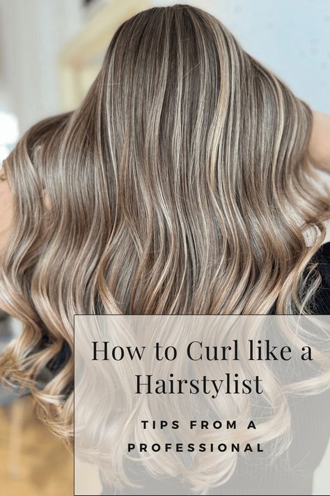 How To Curl Your Hair - Tips from a Professional Stylist What To Ask For At Hair Salon, How To Curl Your Hair Like Salon, How To Curl Someones Hair, Salon Curls How To Get, How To Do Salon Curls, Hair Curling Techniques, Warehouse Salon, Slow Hair Growth, Curl Your Hair