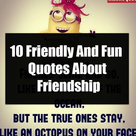 10 Friendly And Fun Quotes About Friendship Jokes About Friendship, Inspirational Quotes About Friendship True Friends Sayings, Funny Friend Quotes Hilarious Friendship, Thinking Of You Quotes Friendship Funny, Fun Friendship Quotes, Laughing With Friends Quotes, True Friends Quotes Funny, Funny Friendship Poems, Funny Friend Quotes