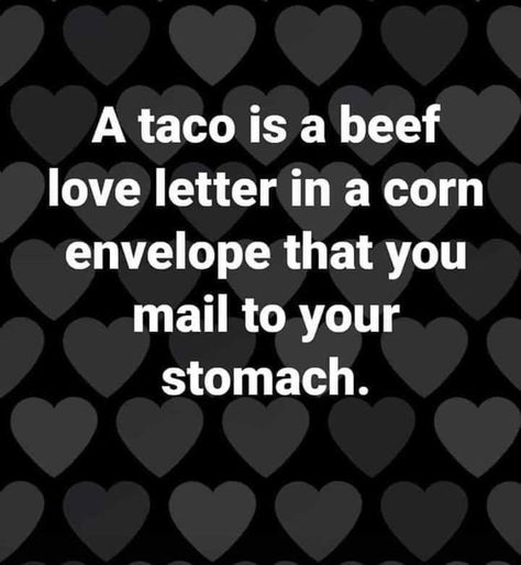 Funny Taco Memes, Taco Puns, Tuesday Meme, Taco Quote, Taco Love, Taco Humor, Tuesday Quotes, Tuesday Humor, Taco Tuesday