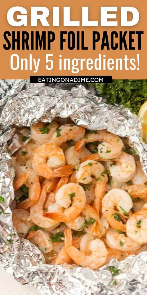 If you are looking for a simple seafood recipe, Grilled Shrimp in Foil is it with only 5 ingredients. Only a few seasonings are needed to make this easy shrimp dish. Learn how to make shrimp foil packets on your grill that the entire family will love. #eatingonadime  #grillingrecipes #shrimprecipes #seafoodrecipes Shrimp Foil Packs On The Grill, Foil Shrimp Packets Oven, Shrimp In Foil Packets Ovens, Shrimp Foil Packets For The Oven, Fish On The Grill Recipes Foil Packets, Foil Packets For The Grill Fish, Shrimp Packets For The Grill, Shrimp Foil Packets For The Grill, Foil Shrimp Packets Grill