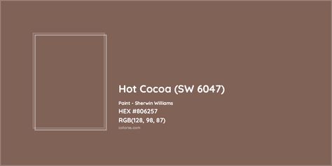 Sherwin Williams Hot Cocoa (SW 6047) Paint color codes, similar paints and colors Sw Dutch Cocoa, Hot Cocoa Sherwin Williams, Sherwin Williams Hot Cocoa, Garage Doors Painted, Organic Eclectic, Munsell Color System, Mid Century Coastal, Paint Color Codes, Analogous Color Scheme