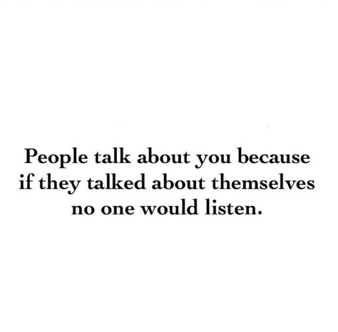 So let them talk, just enjoy the chatter 😌 Let Em Talk Quotes, Let People Talk Quotes, Let Them Talk Quotes, Stage Quotes, Best Sarcastic Quotes, Quotes Korea, Independent Quotes, About You Quotes, Let Them Talk