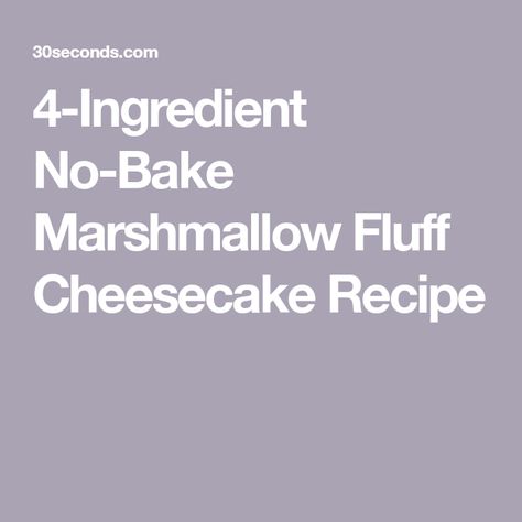 Marshmallow Fluff Cheesecake, Recipes Using Marshmallows, Marshmallow Cheesecake, Baking Measurements, Cheesecake Pudding, Marshmallow Cream, Cream Pie Recipes, Marshmallow Creme, Easy Cheesecake