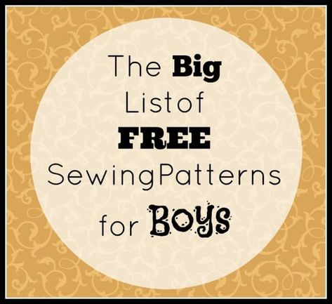 The Big List of FREE Sewing Patterns for Boys Sewing Patterns For Boys, Felt Campfire, Boys Sewing Patterns, Great Costume Ideas, Boy Sewing, Clothes Toys, Sewing Kids Clothes, Kids Sewing, Boys Pattern