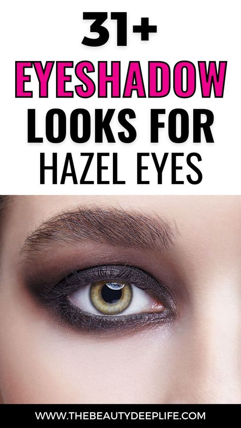 Green Eyeshadow Looks For Hazel Eyes, Eye Makeup Looks For Hazel Eyes, Natural Hazel Eye Makeup, Blue Eyeshadow Hazel Eyes, Purple Eyeshadow Hazel Eyes, Best Eye Shadow For Hazel Eyes, Hazel Eyeshadow Looks, Best Eyeshadow Palette For Hazel Eyes, Eye Makeup For Hazel Eyes Over 50