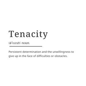 Introducing our "Tenacity" Wall Art Print, a compelling and uplifting addition to your space that encapsulates the spirit of tenacity in a contemporary and empowering design. This distinct print showcases a thoughtfully curated journey, emphasizing the attributes that embody tenacity and appreciation. Tenacity Definition, Tenacity Quotes, Home Decor Minimalist, Decor Prints, Motivational Prints, Decor Minimalist, Social Work, Definition Prints, English Words