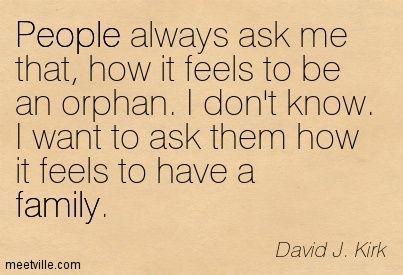 Orphan Quotes, Quotes Amazing, Comfort Quotes, Quotes Famous, Character Quotes, Fostering Children, Dad Quotes, Words To Describe, Mom Quotes