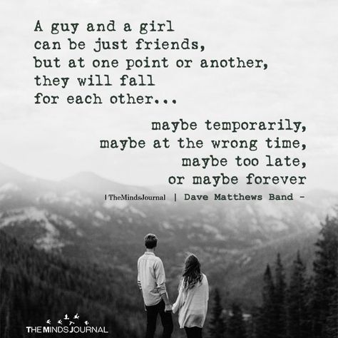 A Guy And A Girl Can Be Just Friends https://themindsjournal.com/a-guy-and-a-girl-can-be-just-friends Guy Friend Quotes, Best Friend Quotes Deep, Boy Best Friend Quotes, Quotes Distance, Romantic Stuff, Friend Love Quotes, Just Friends Quotes, Working Men, Minds Journal