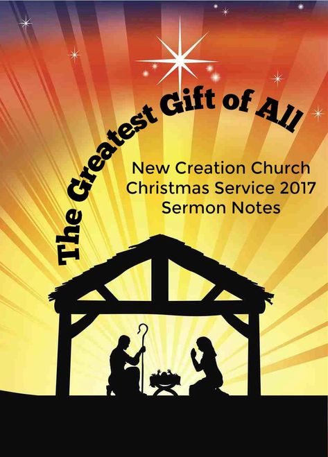 Christmas Sermon Ideas, New Year Sermon, Sermon Ideas, Church Sermon, Christmas Service, The Greatest Gift, Sermon Notes, New Creation, Christmas Crackers