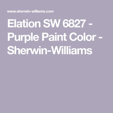 Elation SW 6827 - Purple Paint Color - Sherwin-Williams Sherwin Williams Purple Gray, Wood Violet Sherwin Williams, Elation Sherwin Williams, Sw Purple Paint Colors, Sherwin Williams Lavender Paint Colors, Sherwin Williams Purple, Sherwin Williams Purple Paint Colors, Purple Paint Colors Bedroom, Purple Bedroom Paint