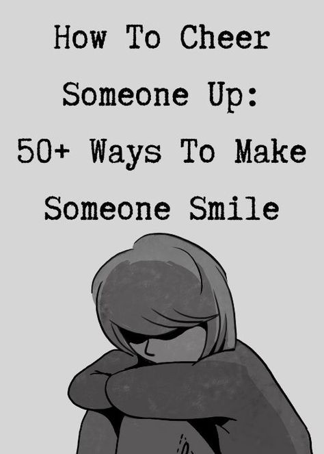 How To Cheer Someone Up: 50  Ways to Make Someone Smile - A CENTSational Life Jokes To Make Someone Feel Better, How To Cheer Up Your Girlfriend Text, How To Cheer Up Your Friend, Something To Cheer Up A Friend, How To Make Others Happy, How To Make A Friend Feel Better, Ways To Cheer Someone Up, How To Make Someone Happy Over Text, Nice Things To Say To Someone