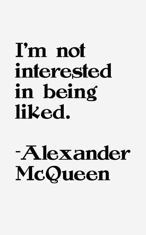 Alexander Mcqueen Quotes, Senior Quotes, Fashion Quotes, Design Quotes, Wise Quotes, Fact Quotes, Pretty Words, Top Tips, Pretty Quotes