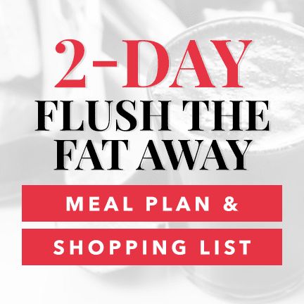 2-Day Flush the Fat Away Meal Plan with Shopping List Meal Plan With Shopping List, 2 Day Diet, Fat Flush Soup, 2 Day Cleanse, Fat Flush Recipes, 2 Day Detox, 3 Day Detox Cleanse, Eat For Health, Beyond Diet