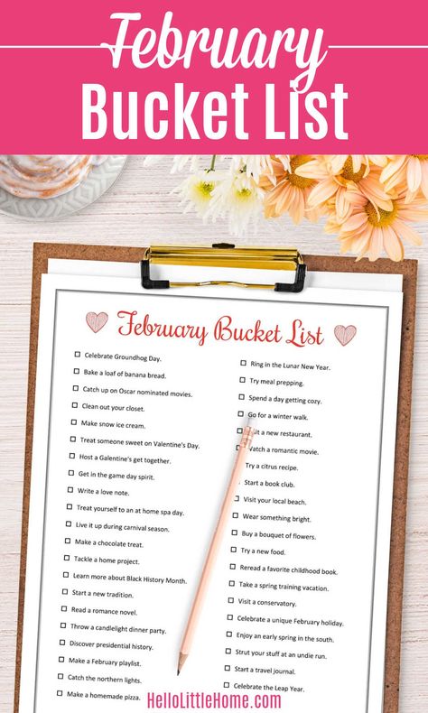 Looking for Things to Do in February? You’ll LOVE these February Bucket List Ideas! This FREE Printable February Bucket List is full of unique February Activities: crafts, recipes, travel, indoor / outdoor ideas, at home fun, Valentine’s Day, more! This February To Do List has creative ideas for everyone, including couples, friends, families, singles, kids, teens. Includes two free PDF Printables: one with 40 Winter Ideas and a Blank Template so you can create a custom list! | Hello Little Home February Bucket List, Things To Do In February, Bucket List Ideas For Teens, Best Friend Bucket List, February Activities, February Activity, Usa Bucket List, Bucket List Vacations, Couples Friends