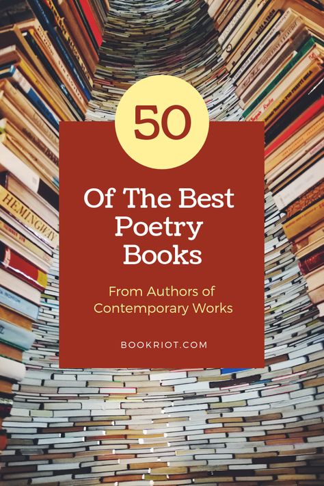 Need some contemporary poetry in your reading life? Check out these 50 must-read books.  book lists | poetry | contemporary poetry | best poetry books | best books of poetry | poetry books to read Must Read Poetry Books, Books Of Poems, Poets To Read, Modern Poetry Books, Poem Books To Read, Poetry Recommendations, Poetic Books, Poetry Books To Read, Best Poetry Books