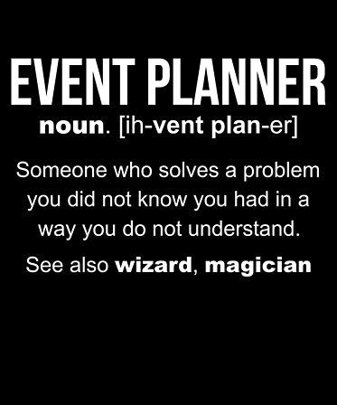 Event Planner Definition Funny Gift - COOL GIFT IDEA: Cool and unique Event Planner gift. PERFECT FOR ANY OCCASION: This is an outstanding gift for Event Planner. Just order now! Wedding Planner Memes, Event Manager Quotes, Event Coordinator Quotes, Event Planner Quotes Inspiration, Party Planner Quotes, Party Planner Aesthetic Job, Office Events Ideas, Event Management Quotes, Event Coordinator Aesthetic